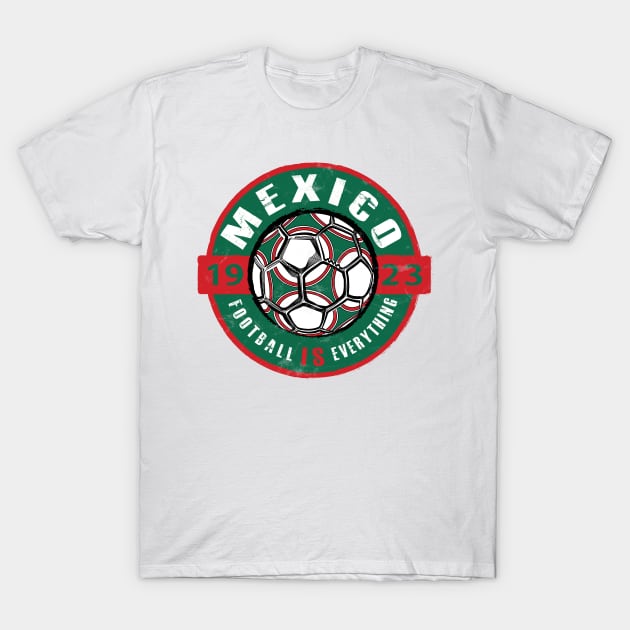 Football Is Everything - Mexico Vintage T-Shirt by FOOTBALL IS EVERYTHING